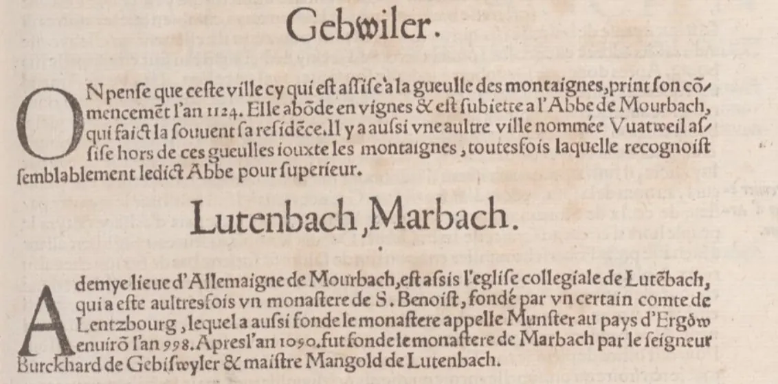 Münster, La Cosmographie universelle, 1552, livre III, p. 483 : Guebwiller, « subiette a l'Abbe de Mourbach, qui faict la souuent sa residence ».